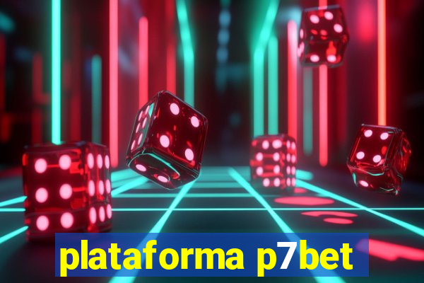 plataforma p7bet